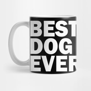 Best dog mom ever Mug